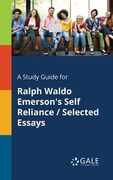 A Study Guide for Ralph Waldo Emerson's Self Reliance / Selected Essays (en Inglés)