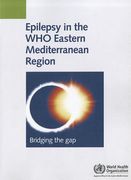 Epilepsy in the Who Eastern Mediterranean Region: Bridging the Gap (en Inglés)
