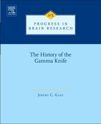The History of the Gamma Knife: Volume 215 (en Inglés)