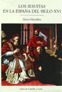 Los Jesuitas en la Espaaâ±A del Siglo xvi (in Spanish)