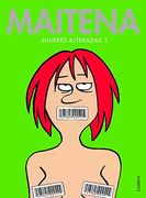 Mujeres alteradas 3 (MAITENA)