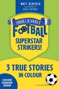 Unbelievable Football Short Colour Stories: Superstar Strikers! (en Inglés)