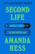 Second Life: Having a Child in the Digital Age (en Inglés)