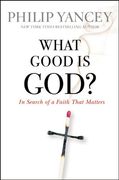 what good is god?: in search of a faith that matters (en Inglés)
