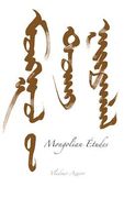 Mongolian Études: To the Ends of an Empire: A Remarkable Story Told in Letters, Poems and Prose (en Inglés)