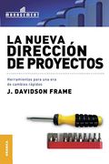 La Nueva Direccion de Proyectos - J. Davidson Frame - Libro Físico