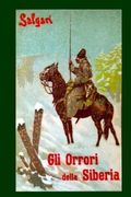 Gli orrori della Siberia (en Italiano)