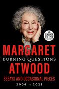 Burning Questions: Essays and Occasional Pieces, 2004 to 2021 (Random House Large Print) 