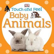Touch and Feel Baby Animals 