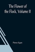 The Flower Of The Flock, Volume II (en Inglés)