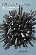 Collision Course: Endless Growth on a Finite Planet (The mit Press) (en Inglés)