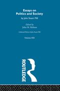 Collected Works of John Stuart Mill: XIX. Essays on Politics and Society Vol B (en Inglés)