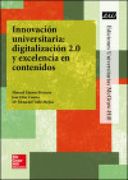 LA INNOVACION UNIVERSITARIA: DIGITALIZACION 2.0 Y EXCELENCIA EN CONTENIDOS.