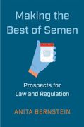 Making the Best of Semen. Prospects for Law and Regulation