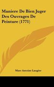 Maniere De Bien Juger Des Ouvrages De Peinture (1771) (en Francés)