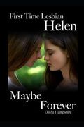 First Time Lesbian, Helen, Maybe Forever (en Inglés)