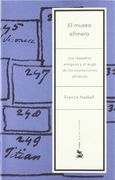 El Museo Efímero: Los Maestros Antiguos y el Auge de las Exposiciones Artísticas (Letras de Humanidad) (in Spanish)