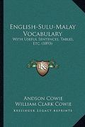 english-sulu-malay vocabulary: with useful sentences, tables, etc. (1893) (en Inglés)