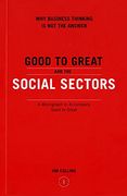 good to great and the social sectors,why business thinking is not the answer (en Inglés)