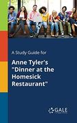 A Study Guide for Anne Tyler's "Dinner at the Homesick Restaurant" (en Inglés)