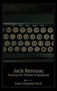 Jack Kerouac: Tracing the Theme of Epiphany