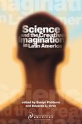 Science and the Creative Imagination in Latin America