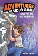 Don't Climb This Mountain: Adventures in a Video Game Volume 2 (en Inglés)
