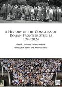 A History of the Congress of Roman Frontier Studies 1949-2024