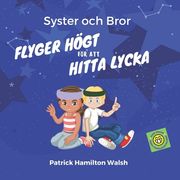 Syster och Bror: Flyger Högt för att Hitta Lycka (en Sueco)
