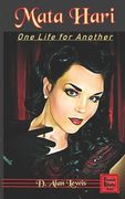Mata Hari: One Life For Another (en Inglés)