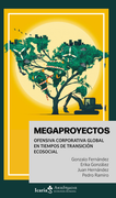 MEGAPROYECTOS OFENSIVA CORPORATIVA GLOBAL EN TIEMPOS DE TRANSICIÓN ECOSOCIAL