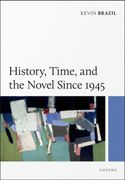 History, Time, and the Novel Since 1945 (en Inglés)