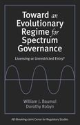 Toward an Evolutionary Regime for Spectrum Governance: Licensing or Unrestricted Entry? (en Inglés)
