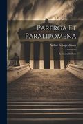 Parerga et Paralipomena: Écrivains et Style (in French)
