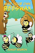 MIND YOUR OWN BEESWAX (en Inglés)