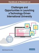 Handbook of Research on Challenges and Opportunities in Launching a Technology-Driven International University (en Inglés)