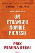 Un Etranger Nomme Picasso: Dossier de Police n 74. 664