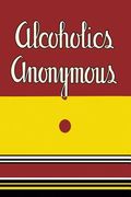 Alcoholics Anonymous: 1939 First Edition (en Inglés)