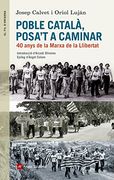 Poble Català, Posa't a Caminar. 40 Anys de la Marxa de la Llibertat (el fil D'ariadna)