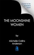 The Moonshine Women (en Inglés)