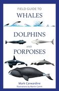 Field Guide to Whales, Dolphins and Porpoises (Bloomsbury Naturalist) (en Inglés)