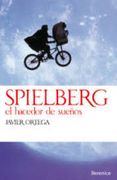 Spielberg. El hacedor de sueños