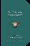 on tyranny: an interpretation of xenophon's hiero (en Inglés)