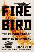 The Firebird: The Elusive Fate of Russian Democracy (Russian and East European Studies) (en Inglés)