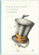 Por qué los Gatos no Llevan Sombrero (in Spanish)