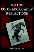 old time colorado cowboy reflections (en Inglés)