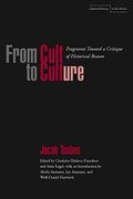 From Cult to Culture: Fragments Toward a Critique of Historical Reason (Cultural Memory in the Present) (en Inglés)