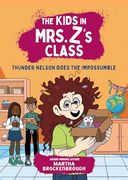 The Kids in Mrs. Z's Class: Thunder Nelson Does the Impossumble (The Kids in Mrs. Z's Class, 10) (en Inglés)
