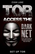 Tor: Access the Dark Net, Stay Anonymous Online and Escape NSA Spying (en Inglés)