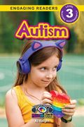Autism: Understand Your Mind and Body (Engaging Readers, Level 3) (en Inglés)